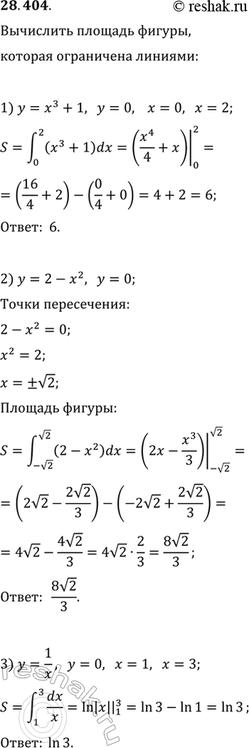  28.404.	  ,  :1) y=x^3+1, y=0, x=0, x=2;   6) y=4/x^2, y=x-1, x=1;2) y=2-x^2, y=0;   7) y=x^2-4x+5, y=5-x;3) y=1/x, y=0,...