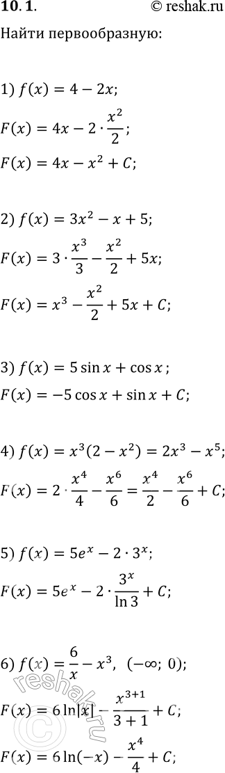  10.1.     :1) f(x)=4-2x;2) f(x)=3x^2-x+5;3) f(x)=5sin(x)+cos(x);4) f(x)=x^3 (2-x^2);5) f(x)=5e^x-23^x;6) f(x)=6/x-x^3 ...