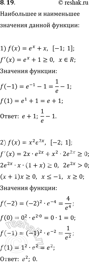  8.19.      :1) f(x)=e^x+x   [-1; 1];2) f(x)=x^2 e^(2x)   [-2; 1];3) f(x)=7^(x^2-2x) ...