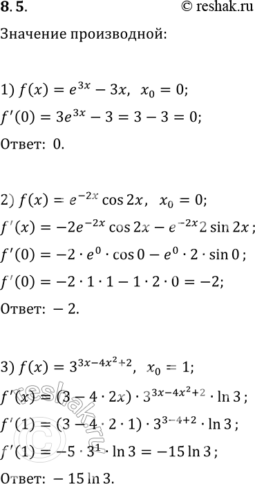  8.5.     f   x_0:1) f(x)=e^(3x)-3x,   x_0=0;2) f(x)=e^(-2x) cos(2x),   x_0=0;3) f(x)=3^(3x-4x^2+2),  ...