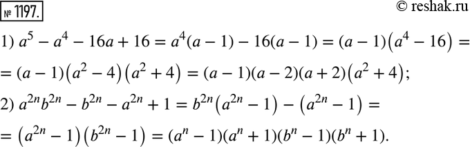  1197.       :1) a5 -4- 16 + 16;2) a2nb2n - b2n - 2n + 1,  n  ...