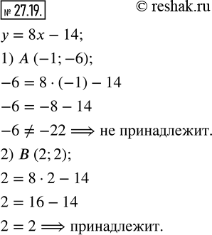  27.19.   , ,      = 8x - 14 :1)  (-1; -6);    2) B (2;...