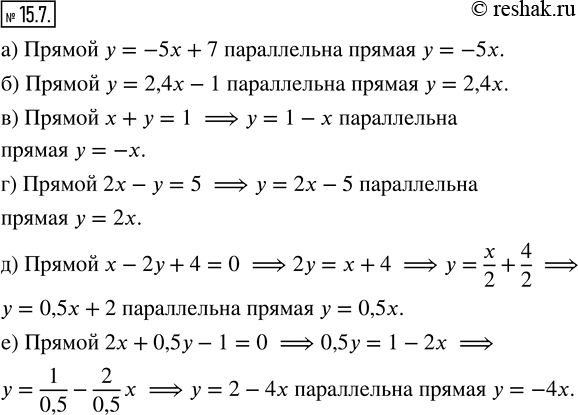  15.7.    ,    :)  = -5x + 7;    ) 2x -  = 5;)  = 2,4x  1;   ) x - 2y + 4 = 0;) x +  =...