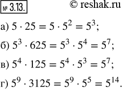  3.13.       5:) 5  25;   ) 5^3  625;   ) 5^4  125;   ) 5^9 ...