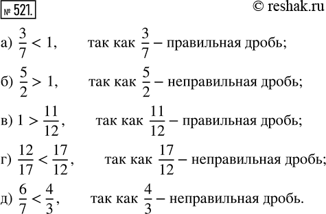  521. : ) 3/7  1;   ) 5/2  1;   ) 1  11/12;   ) 12/17  17/12;   ) 6/7 ...