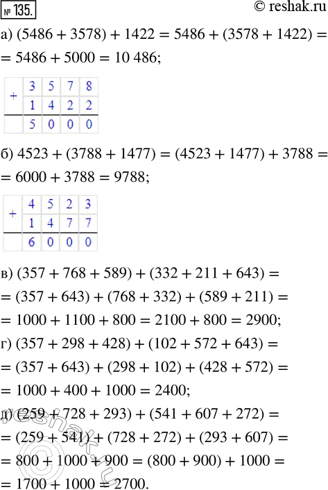  135.  : ) (5486 + 3578) + 1422;) 4523 + (3788 + 1477);) (357 + 768 + 589) + (332 + 211 + 643);) (357 + 298 + 428) + (102 + 572 + 643);)...