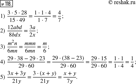  118.       :1) (3528)/(1549);   2) 12abd/8bdx;   3) m^2 n/6mn;   4) (2938 - 2923)/(2960);   5) (3x +...