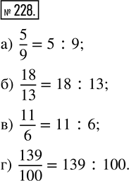  228.     :) 5/9;   ) 18/13;   ) 11/6;   )...