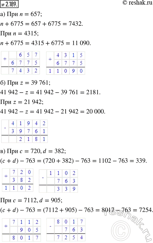  2.189.   :) n + 6775  n = 657; 4315;) 41 942 - z  z = 39 761; 21 942;) (c + d) - 763 c = 720, = 382 c = 7112, d =...