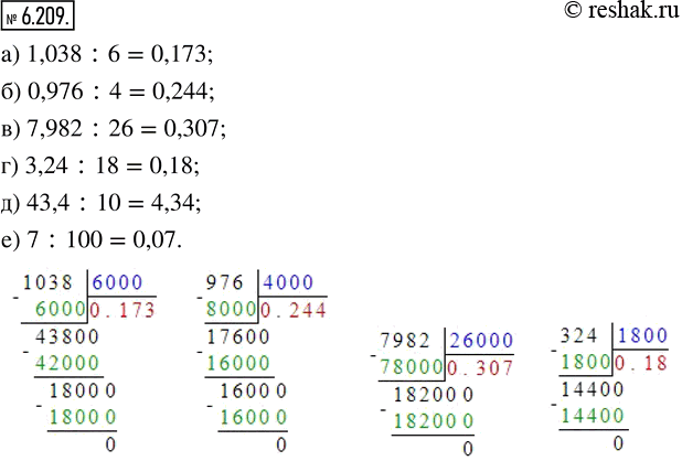  6.209.  :	) 1,038 : 6;    ) 3,24 : 18;) 0,976 : 4;    ) 43,4 : 10;) 7,982 : 26;   ) 7 : 100.    ...