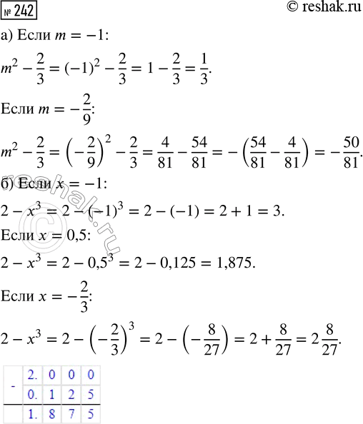  242.   : ) m^2 - 2/3,  m = -1; m = -2/9; ) 2 - x^3,  x = -1; x = 0,5; x =...