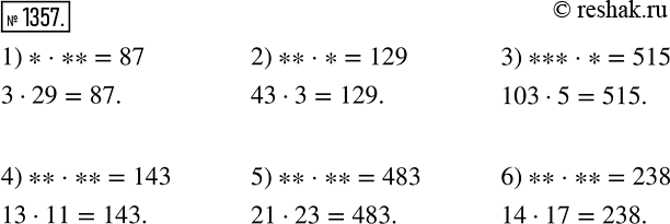  1357.     ,   :1) * . ** = 87;2) ** . * = 129;3) ***  * = 515;4) ** . ** = 143;5) ** . ** =...