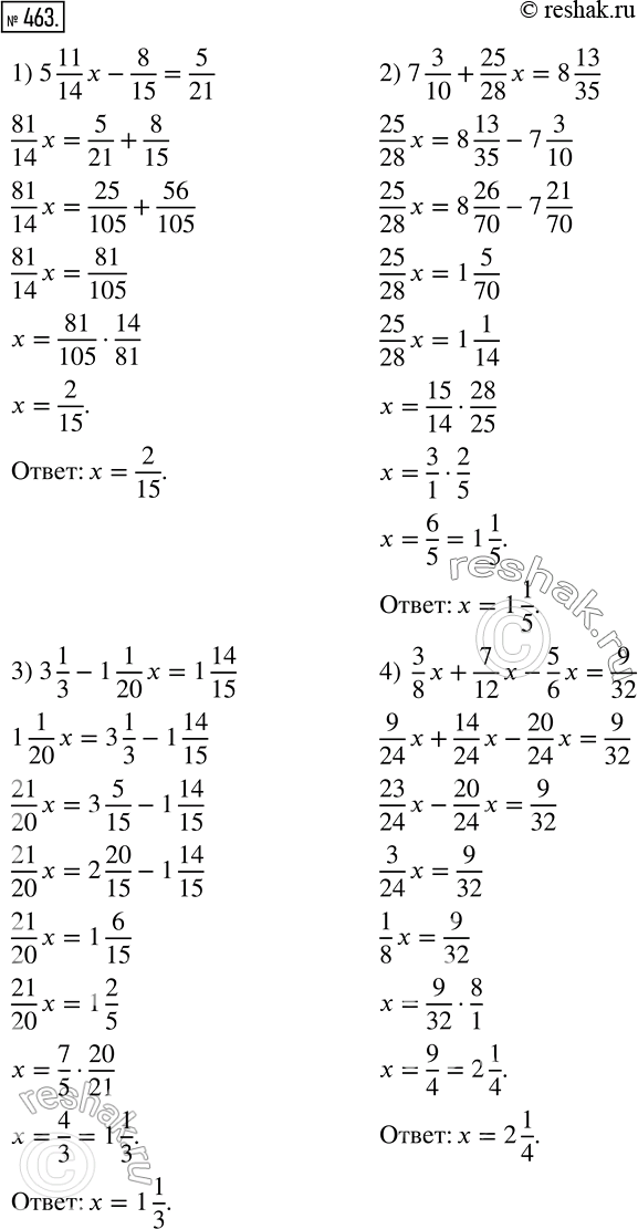  463  :1) 5*11/14x? 8/15= 5/21 ;2) 7*3/10+ 25/28x=8*13/35 ;3) 3*1/3?1*1/20x=1*14/15 ;4) 3/8x+ 7/12x? 5/6x= 9/32 ;5) 2*1/3:x?1*1/6=1 5/9 ;6)...