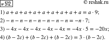  512.     :1)  +  +  +  +  +  +  +  + ;2) -n - n - n - n - n - n - n;3) -4 - 4 - 4 - 4 - 4;4) (b - 2) + ( - 2) + ( -...